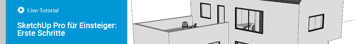 SketchUp Pro für Einsteiger: Erste Schritte